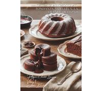 100 gâteaux au chocolat : fondants, moelleux, la France qui fond: Mi-cuit, coulant, quatre-quarts... le chocolat dans tous ses états (SÉRIE CHOCOLAT ... "Pâtisserie Chocolat Express" (8 livres))