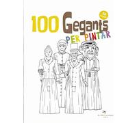 100 Gegants Per Pintar Vol.5: 8 (Quaderns per pintar de les Figures de Festa)