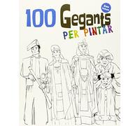 100 Gegants per pintar. Volum 2 (Quaderns per pintar de les Figures de Festa)
