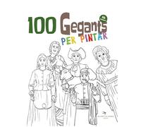 100 Gegants per pintar volum 8. Petita guia dels gegants de Catalunya: 13 (Quaderns per pintar de les Figures de Festa)
