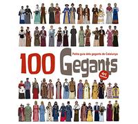 100 Gegants Volum 4. Petita Guia dels Gegants de Catalunya: 6 (Figures de Festa)