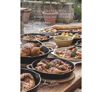 100 gegrillte Hähnchen: das französische Barbecue neu entdeckt: Marinaden, Kräuter der Provence und Techniken für perfektes Grillen (Hähnchen-Serie - Unterreihe Schnellgartechniken)