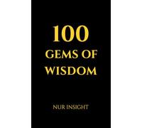 100 GEMS OF WISDOM QUOTE BOOK: MOTIVATIONAL QUOTES,FOR WISDOM AND COURAGE