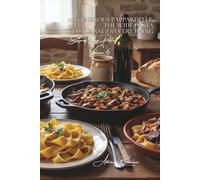 100 Generous Pappardelle: The Wide Pasta That Changes Everything: French ragu, game, mushrooms... France in XXL format (French-Style Pasta (28 Books) - Sub-series: Express Long Pasta (8 Volumes))