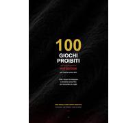 100 giochi proebiti per coppie - hot edition: sfide piccanti, coupon da strappare e domande senza filtro per riaccendere la passione