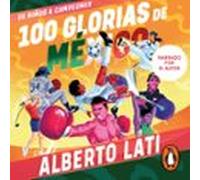 100 Glorias De México (audiolibro)