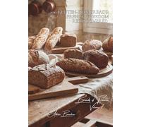 100 Gluten-Free Breads: French Freedom Rediscovered: Buckwheat, rice, chestnut... the French art of inclusive bread (Bakery & Sweets Series (20 Books) - Sub-series: "Breads of France" (8 Books))