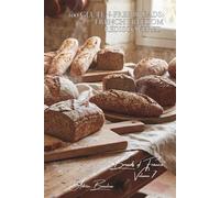 100 Gluten-Free Breads: French Freedom Rediscovered: Buckwheat, rice, chestnut... the French art of inclusive bread (Bakery & Sweets Series (20 Books) - Sub-series: "Breads of France" (8 Books))