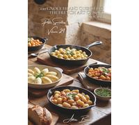 100 Gnocchi and Quenelles: The French Art of Soft Dough: Potatoes, Ricotta, Semolina... Bites That Melt in Your Mouth (Sub-series "Pasta Specialties" (8 books) - "French-Style Pasta" Series (30))