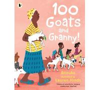 100 Goats and Granny!: A funny rhyming counting book for 3-7-year-olds to share with grandparents