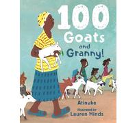 100 Goats and Granny!: A funny rhyming counting book for 3-7-year-olds to share with grandparents