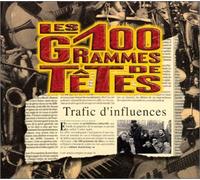 100 Grammes De Tête - Trafic D''influences