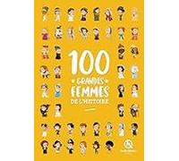 100 Grandes Femmes De L Histoire