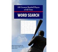 100 Greatest Baseball Players Word Search Puzzle Book: Word searches with easy to read print about the 100 greatest baseball players of all time | 6x9 ... | Challenging, Educational (Search and Learn)