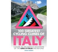 Las 100 mejores ascensiones ciclistas de Italia – Guía de las famosas montañas del Giro de Italia