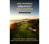 100 Greatest Golf courses in the USA: Ranked in order from #100 to #1