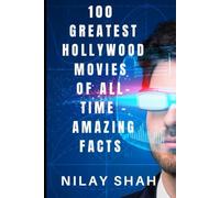 100 GREATEST HOLLYWOOD MOVIES OF ALL-TIME - AMAZING FACTS: KNOW AMAZING INFORMATION ABOUT THE100 GREATEST HOLLYWOOD MOVIES OF ALL-TIME