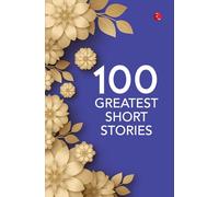 100 Greatest Short Stories