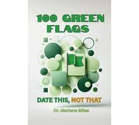 100 Green Flags: Date This, Not That