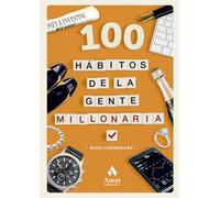 100 Habitos De La Gente Millonaria