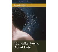 100 Haiku Poems About Hate