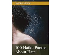 100 Haiku Poems About Hate