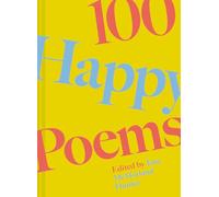 100 Happy Poems: To raise your spirits every day (Volume 1) (100 Poems)