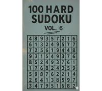 100 HARD SUDOKU VOL.6: Push Your Sudoku Skills Beyond