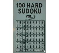 100 HARD SUDOKU VOL.9: Test Your Logic with the Hardest Puzzles