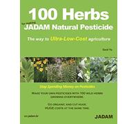100 Herbs for making JADAM Natural Pesticide. The way to Ultra-Low-Cost agriculture by JADAM