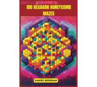 100 HEXAGON HONEYCOMB: MAZES | GLOSSY COVER, 100 HEXAGON MAZES WITH SOLUTIONS, 202 PAGES
