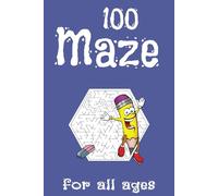 100 Hexagonal Maze Puzzles for Kids & Adults: Fun & Challenging Hexagon Mazes with Solutions - Perfect Gift for Brain Training