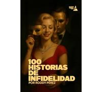 100 Historias de Infidelidad