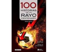 100 Historias De Un Rayo Centenario: 36 (Cien x 100)