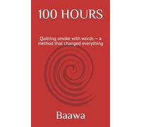 100 HOURS: Quitting smoke with words - a method that changed everything