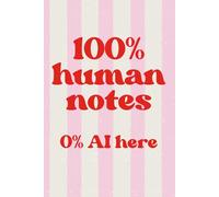 100% Human Notes. 0% AI Here: Funny Notebook for Students, Office Coworkers, for handwriting notes (6 x 9, Lined) Pink Stripes