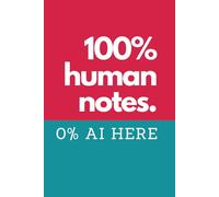 100% Human Notes. 0% AI Here: Funny Notebook for Students, Office Coworkers, for handwriting notes (6 x 9, Lined) Red & Teal