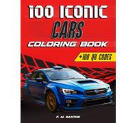 100 Iconic Cars Coloring Book: Fun Car Adventure with 100 Coloring Pages | Classic Cars for Kids & Adults + 100 QRCodes