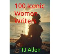 100 Iconic Women Writers