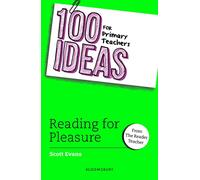 100 Ideas for Primary Teachers: Reading for Pleasure (100 Ideas for Teachers)