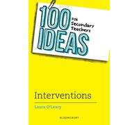 100 Ideas for Secondary Teachers: Interventions (100 Ideas for Teachers)