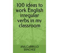 100 ideas to work English irregular verbs in my classroom