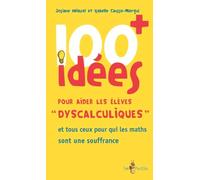 100 idées + pour aider les élèves "dyscalculiques"