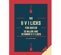 100 II V I Licks for Guitar