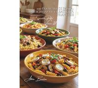 100 insalate di pasta: freschezza e creatività francese: Tiepide, fredde, composte... l'estate francese in versione pasta. (SERIE PASTA (30 libri) - Sottoserie "Specialità Pasta" (8 libri))