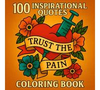 100 Inspirational Quotes Coloring Book: Motivational Coloring Pages with Strong, Sassy & Empowering Quotes for Women, Teens & Adults - 100 Bold ... Self-Love, Confidence & Mental Clarity