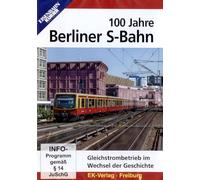 100 Jahre Berliner S-Bahn - Gleichstrombetrieb im Wechsel der Geschichte [Alemania] [DVD]