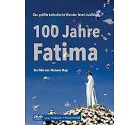 100 Jahre Fatima - Das größte katholische Wunder feiert Jubiläum [Alemania] [DVD]