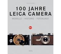 100 años Leica Camera – Modelos, Historia y Arte fotográfico – Heel Verlag