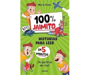 100% Jaimito. Historias para leer en 5 minutos: ¡Te partirás de risa!